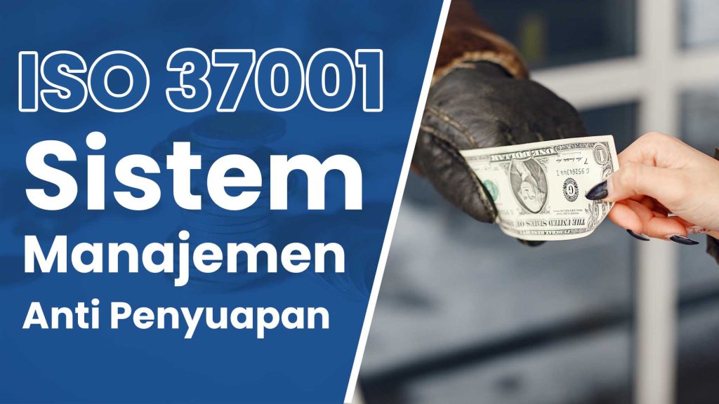 IMPLEMENTASI SISTEM MANAJEMEN ANTI PENYUAPAN ISO 37001:2016 - 2024